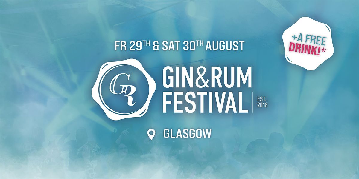 Gin & Rum Festival - Glasgow - 2025