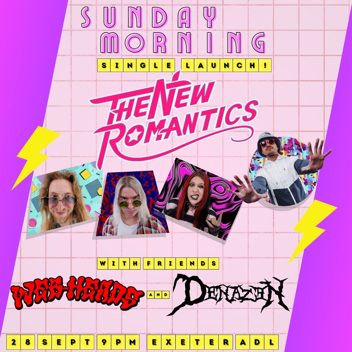 The New Romantics \u201cSunday Morning\u201d Single Launch  W\/Denazen and Webheads 