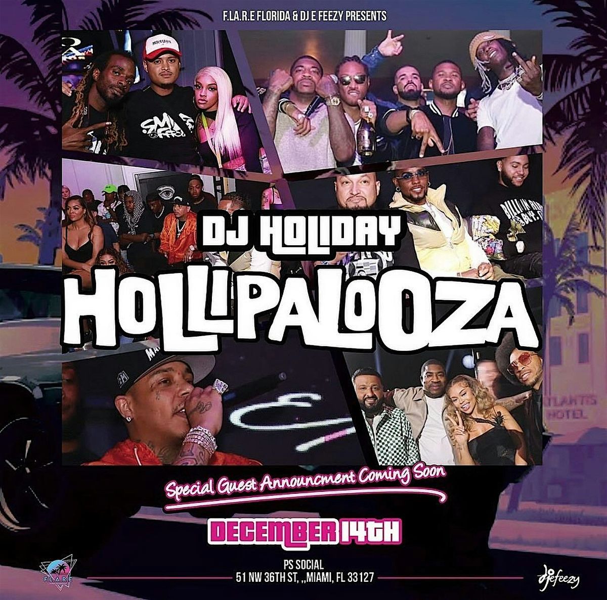 F.L.A.R.E. Florida X DJ E Feezy Presents  DJ Holiday's Hollipalooza Miami