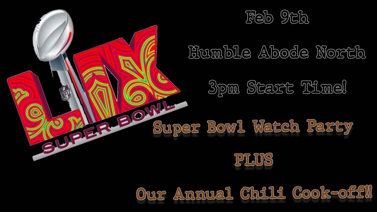 Super Bowl Watch Party PLUS Chili Cook-off!