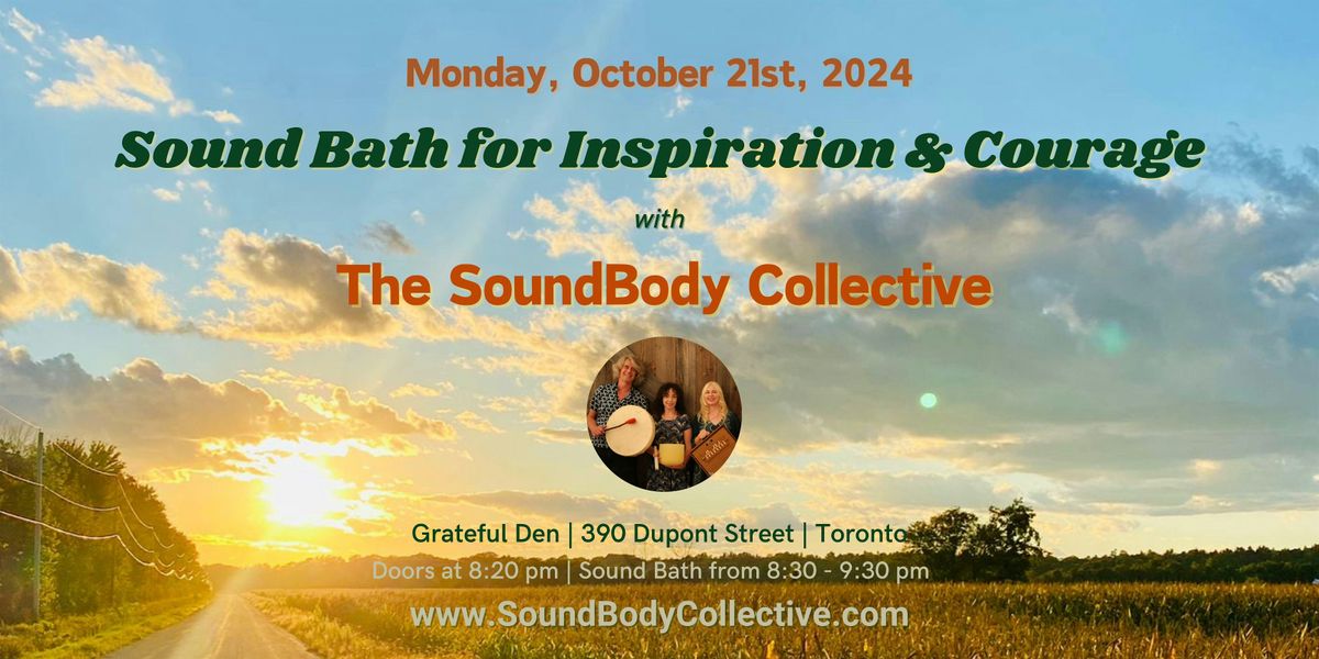 Sound Bath for Inspiration and Courage with The SoundBody Collective