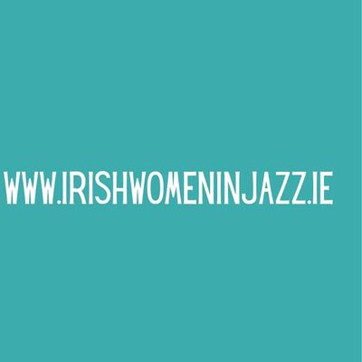 Irish Women In Jazz