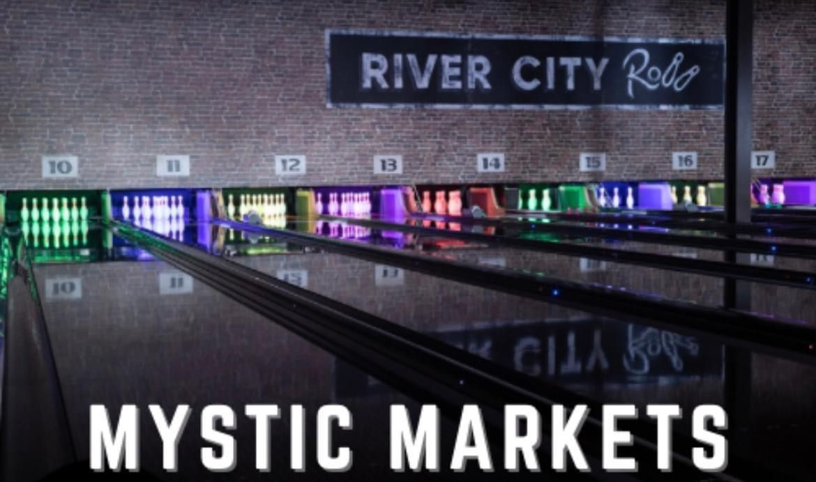 Mystic Markets at River City Roll!
