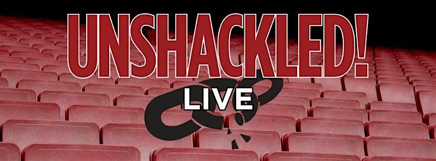 Unshackled! Live Production