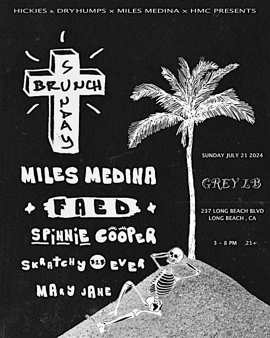 Miles Medina Presents: SUNDAY BRUNCH (LONG BEACH) 7.21.24