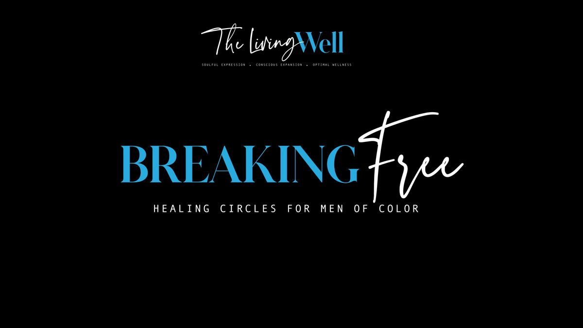 Breaking Free (Anne Arundel) A Healing Circle for Men of Color