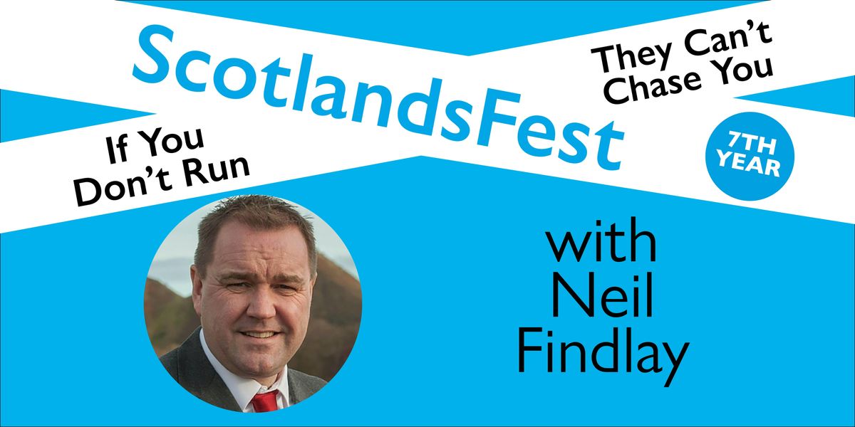 ScotlandsFest: If You Don\u2019t Run, They Can\u2019t Chase You \u2013 Neil Findlay