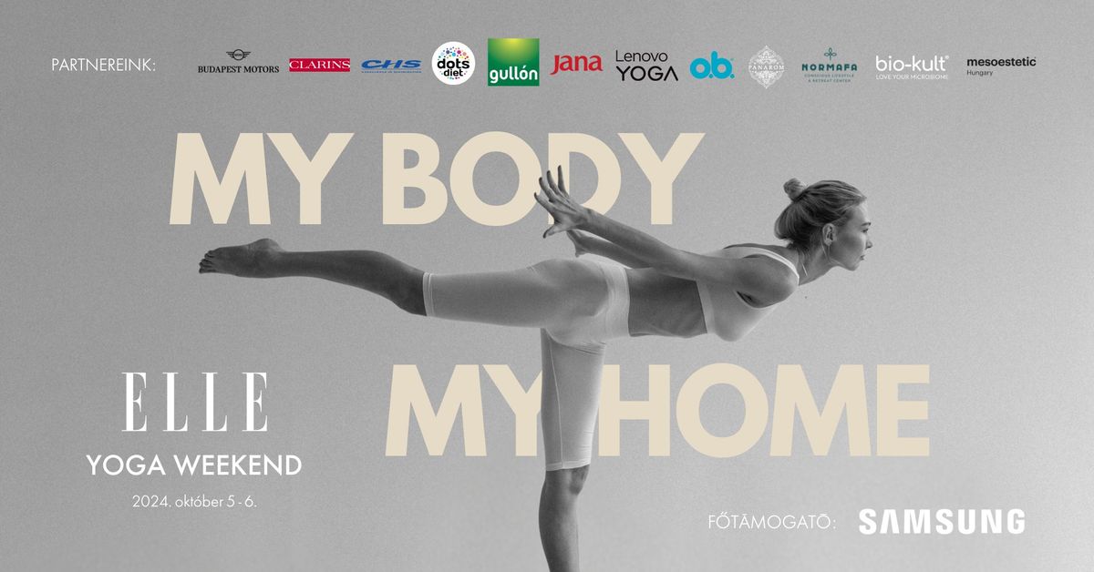 My Body, My Home: Kapcsol\u00f3dj a n\u0151iess\u00e9gedhez az ELLE YOGA WEEKEND-en!