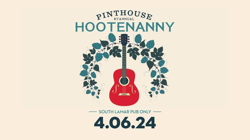 8th Annual Pinthouse Hootenanny