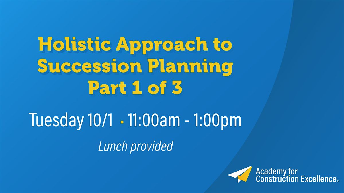 Holistic Approach to Succession Planning Part 1 of 3