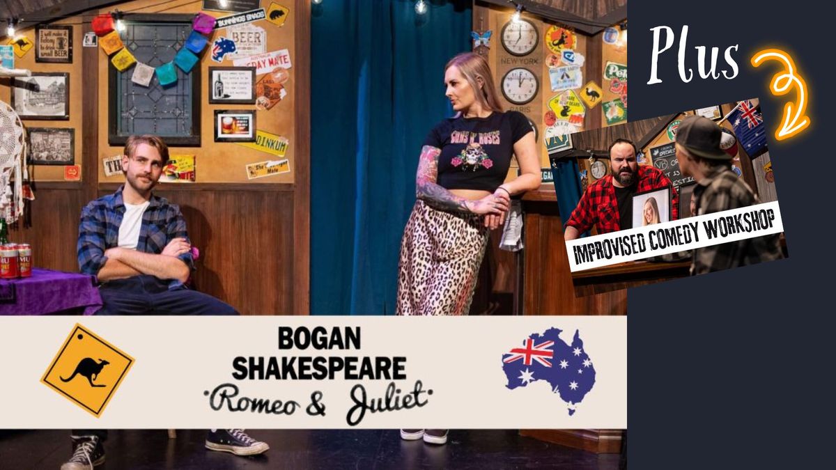 Bogan Shakespeare: Romeo & Juliet (pre-show comedy workshop available)