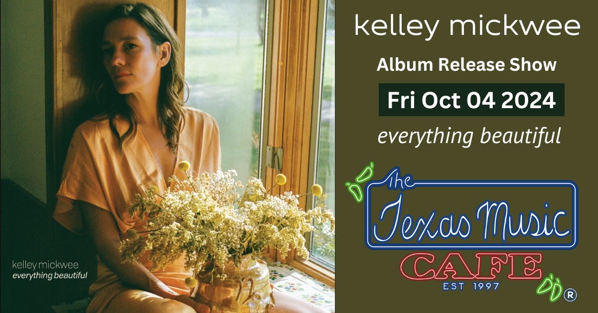 Kelley Mickwee Live! at Texas Music Cafe\u00ae October 04 2024