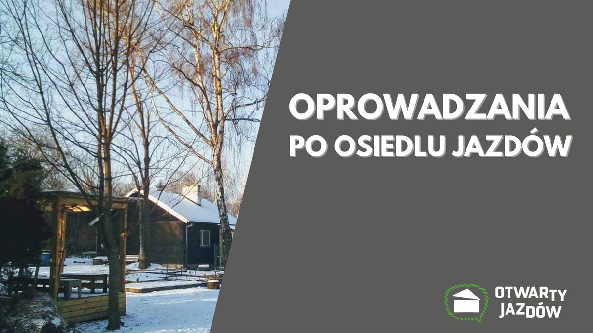 Oprowadzanie po Osiedlu Jazd\u00f3w | Edycja zimowa