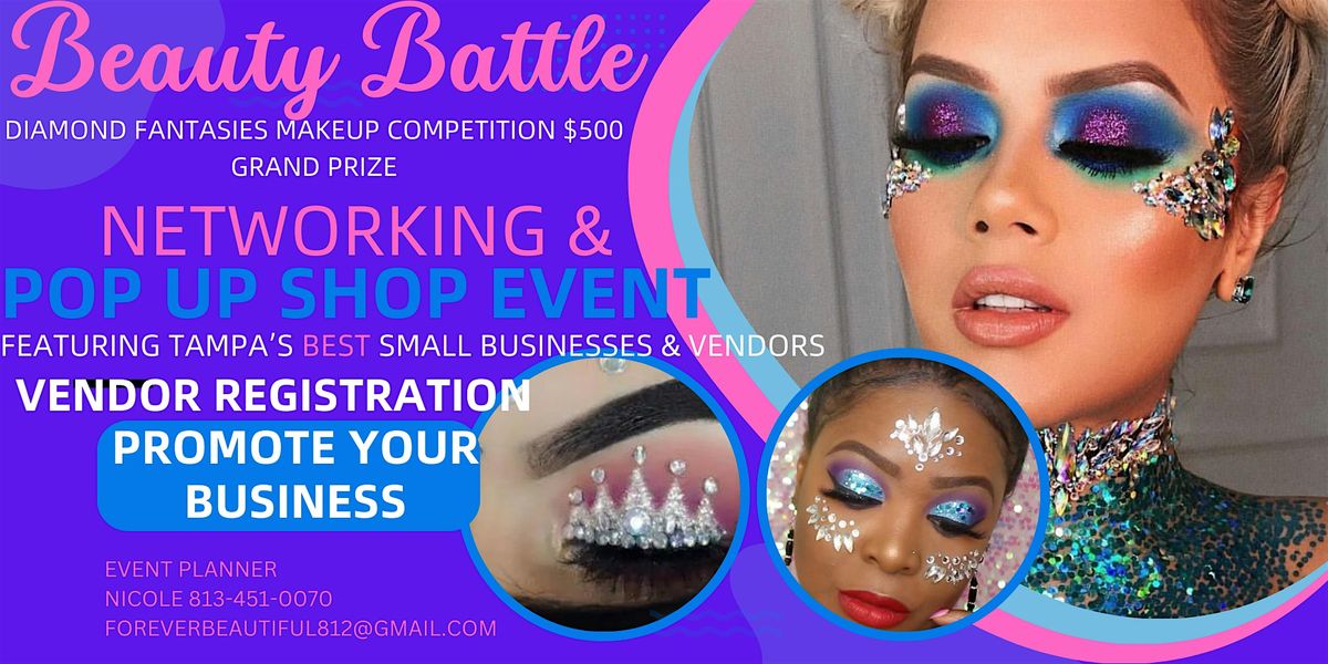 TAMPA BEAUTY BATTLE- MAKEUP COMPETITION & POP UP MARKET-  VENDOR SIGN UP