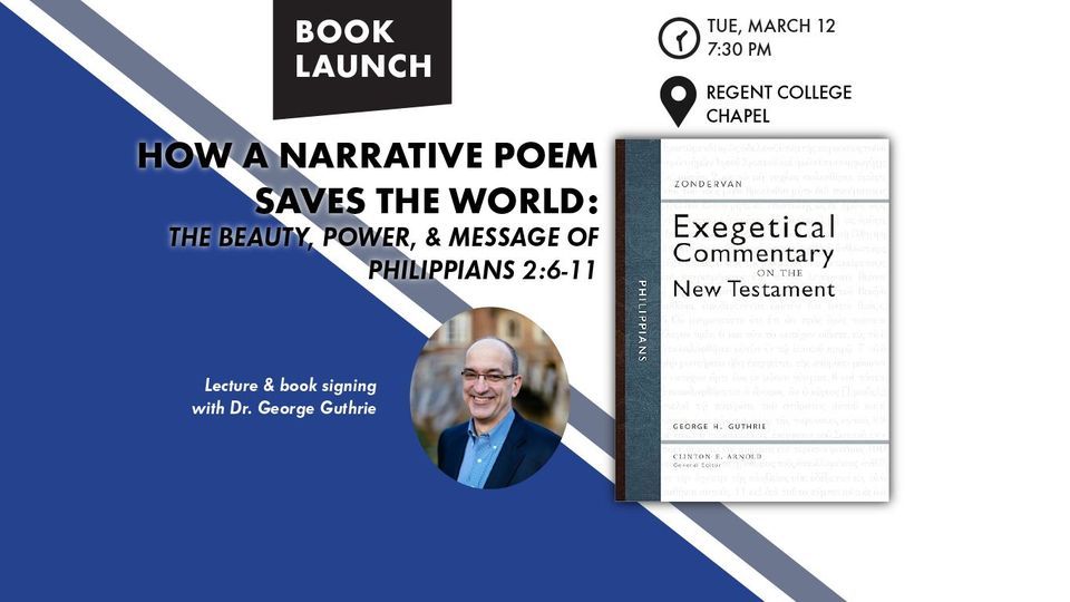 BOOK LAUNCH-How a Narrative Poem Saves the World: the Beauty, Power, & Message of Philippians 2:6-11