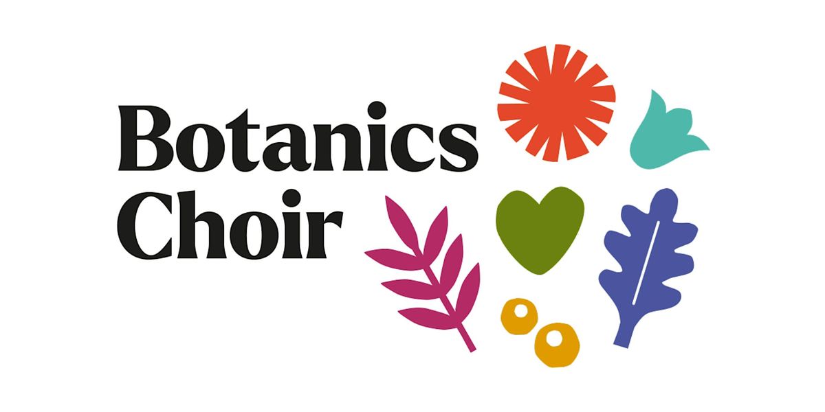 Botanics Choir: Summer 2024