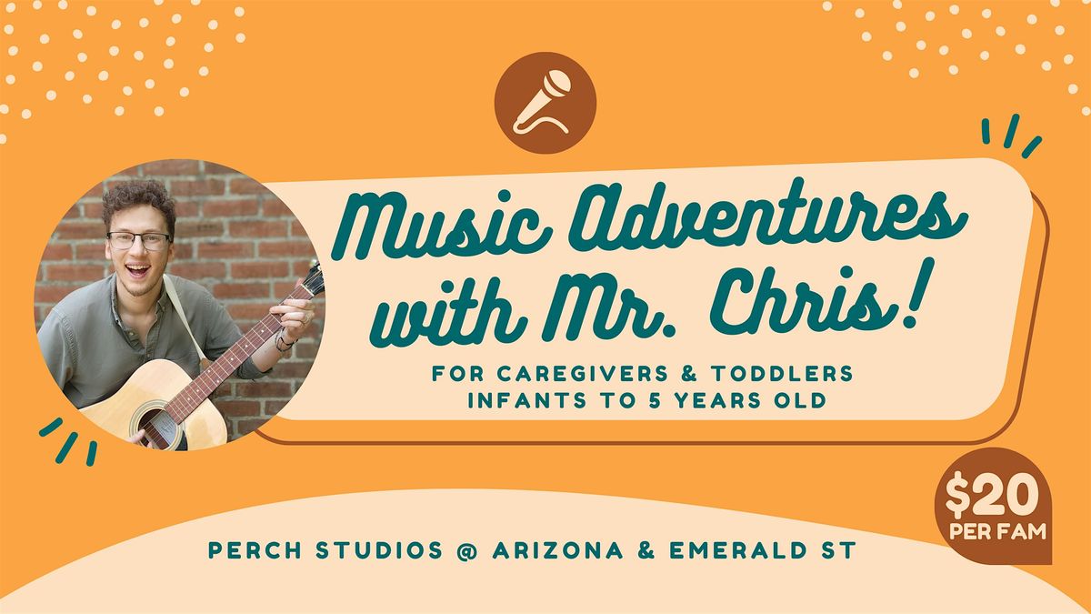 Music Adventures with Mr. Chris!