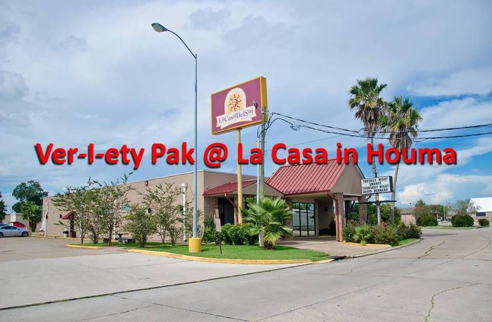 Ver-I-ety Pak @ LaCasa in Houma