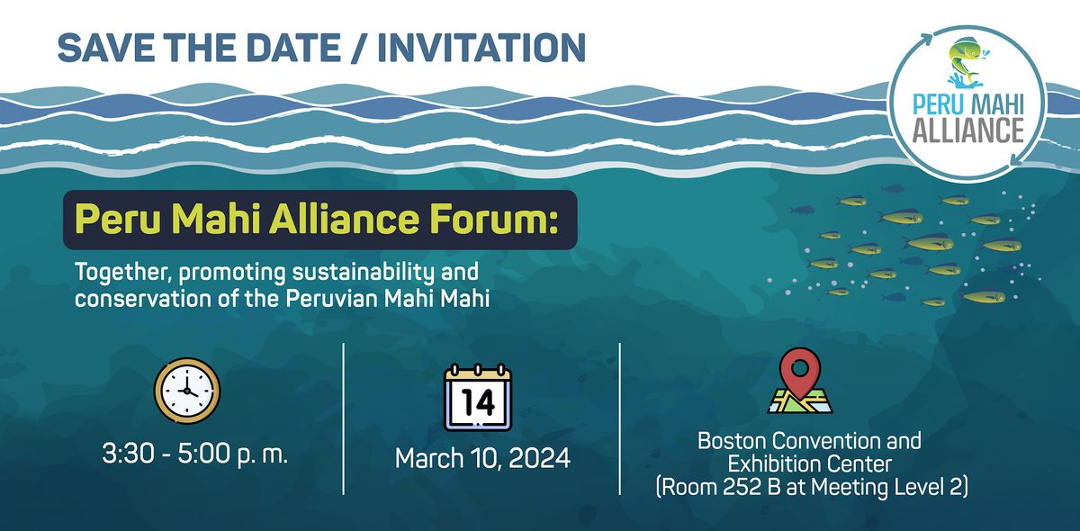 BOSTON SEAFOOD SHOW 2024- PERU MAHI ALLIANCE