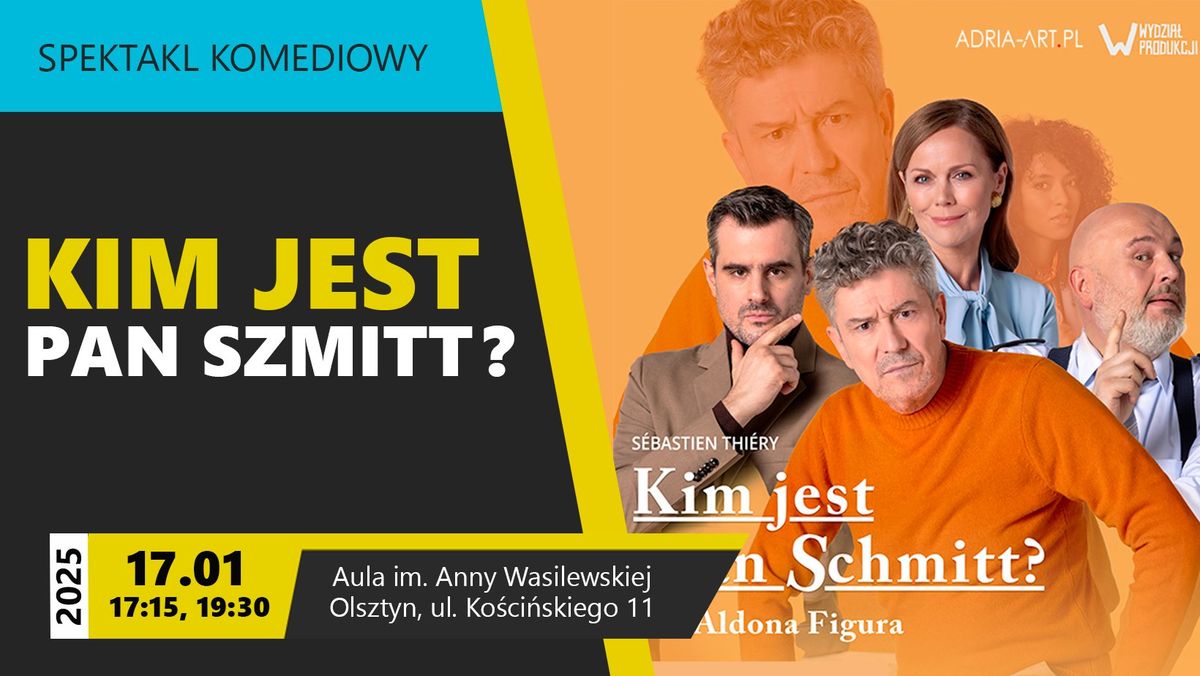 KOMEDIOWY SPEKTAKL | KIM JEST PAN SZMITT? | OLSZTYN