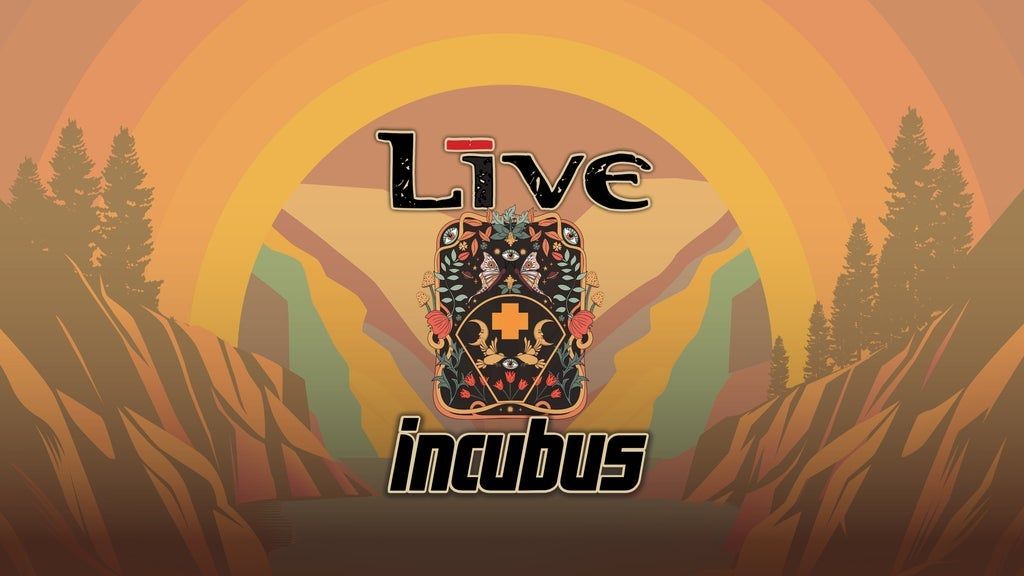 LIVE and Incubus