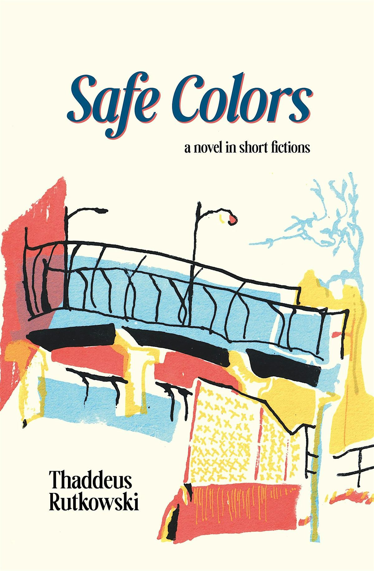 Author Talk With Thad Rutkowski. Safe Colors: A Novel In Short Fictions