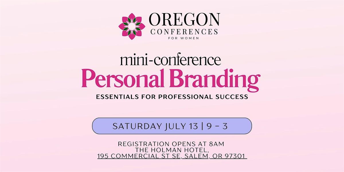 Oregon Conferences for Women Mini-Conference: Personal Branding