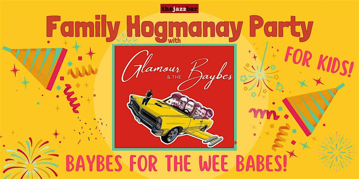 Family Hogmanay Party with Glamour & The Baybes 6-piece Band (Kids Event)