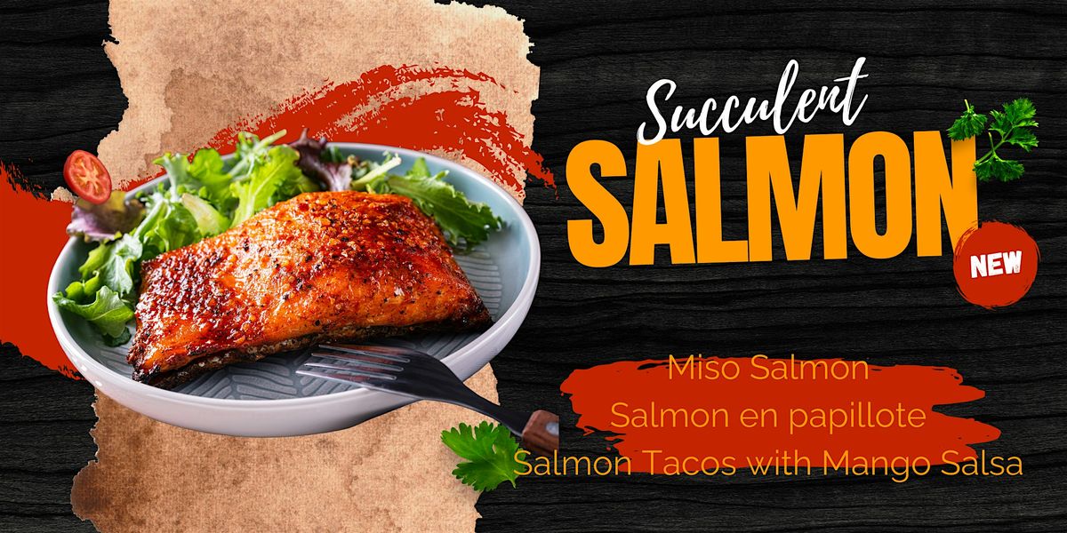 Succulent Salmon - November 16