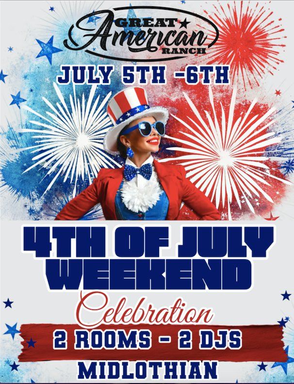 4 of July Weekend Celebration @ The Ranch Midlothian