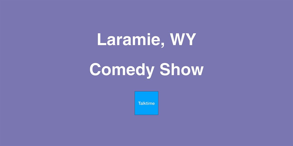 Comedy Show - Laramie