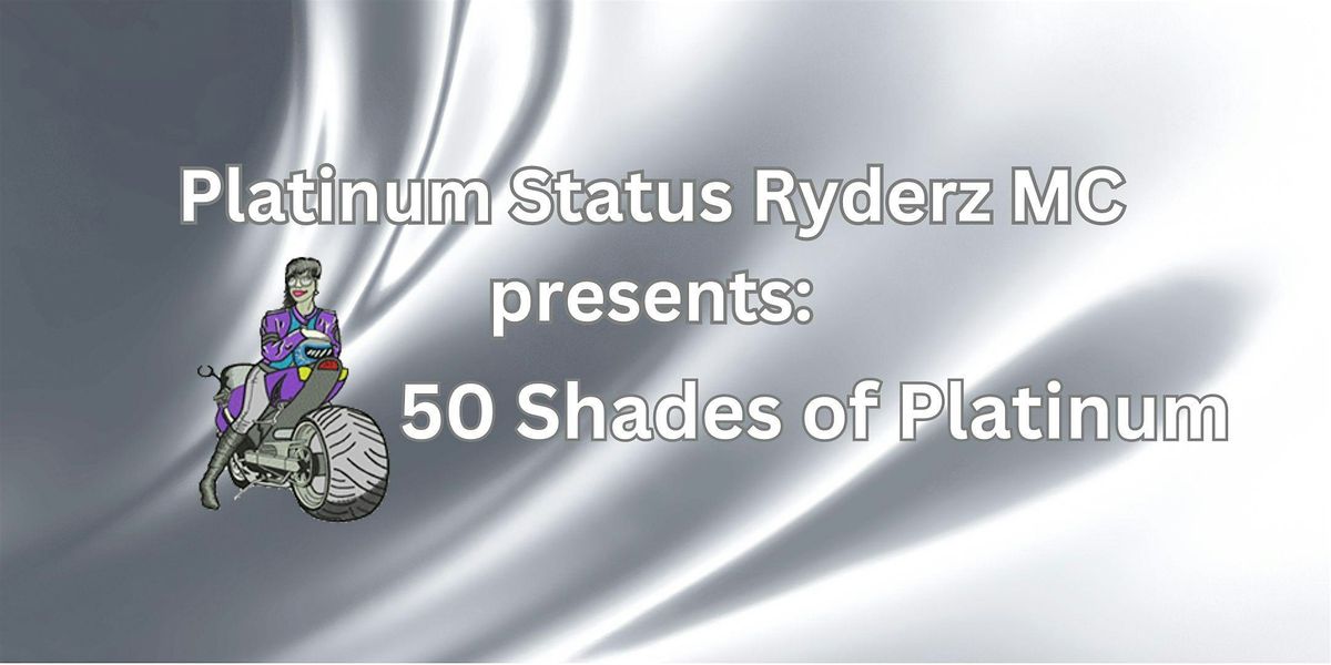 50 Shades of Platinum