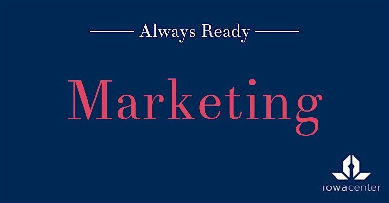 Always Ready: Marketing