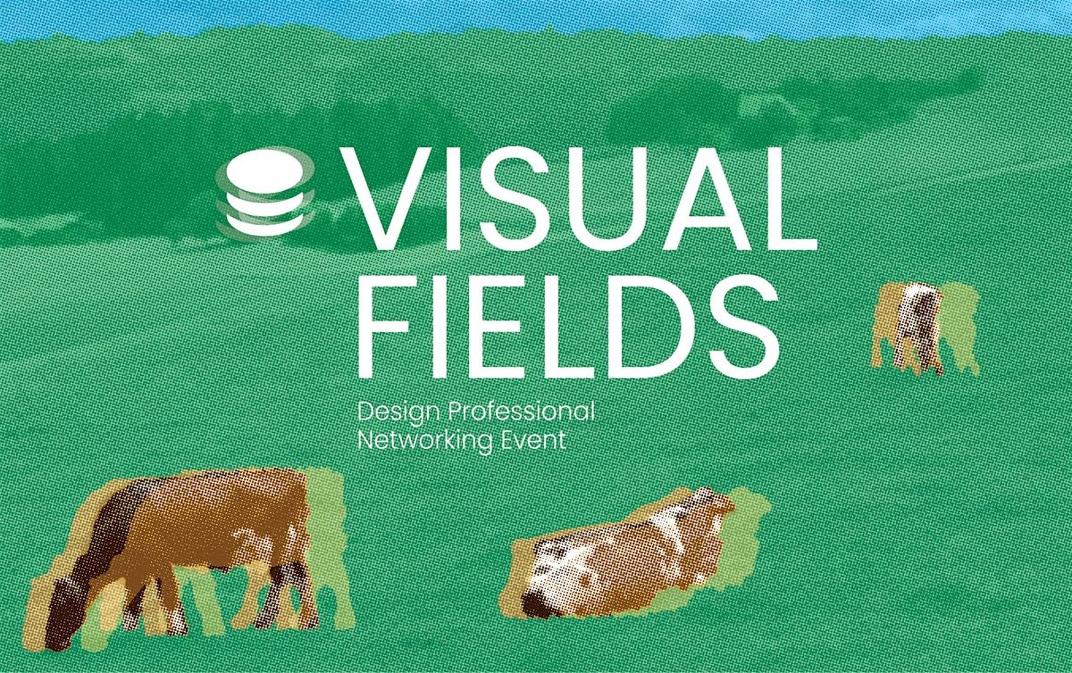 Visual Fields \u00b7 Design Professional Networking Event \u00b7 8. August
