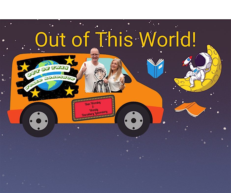 Out of This World! Story & Science for age 7+ At Wigan library