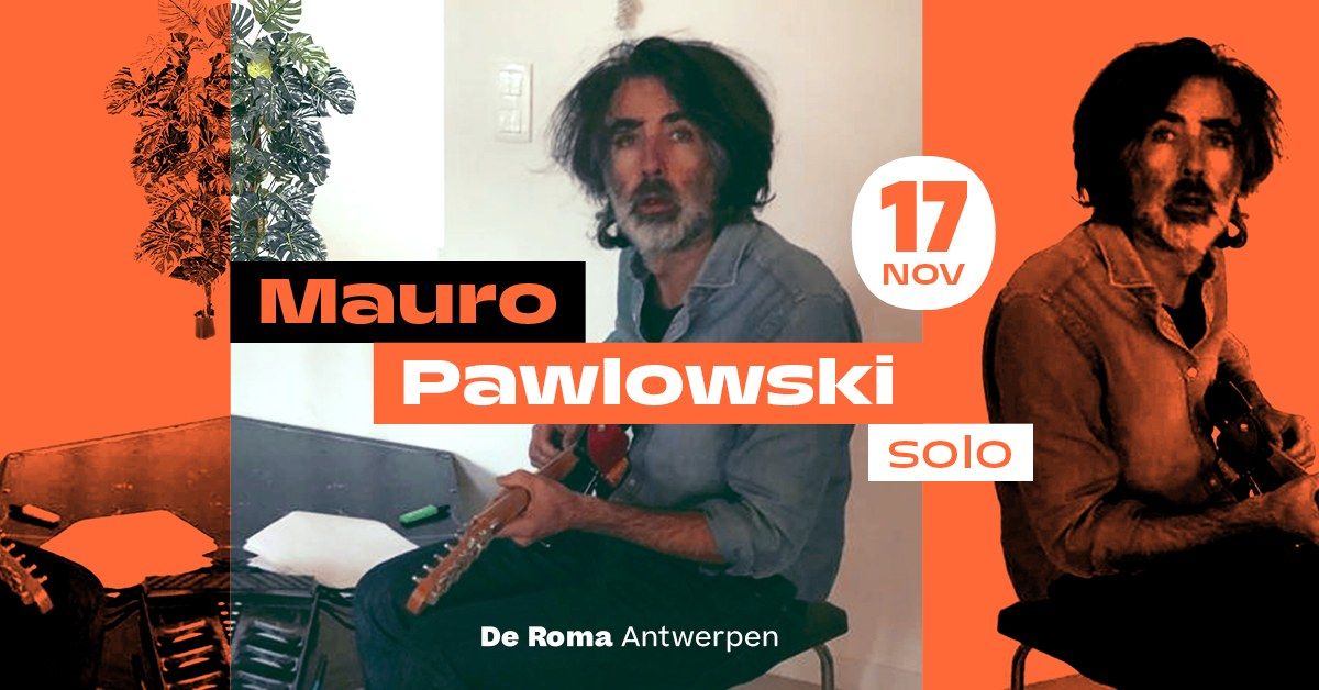 Mauro Pawlowski solo in AMOR - uitverkocht!