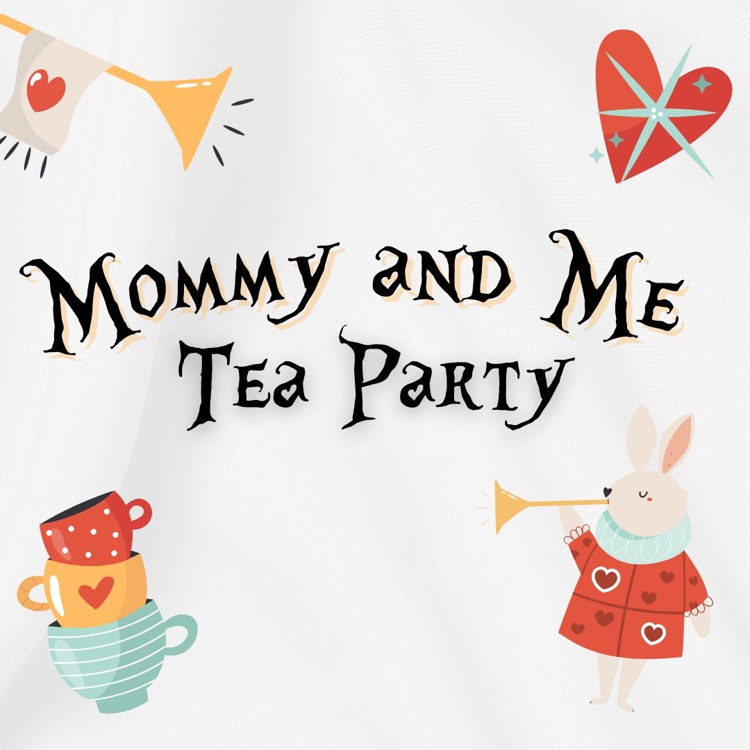 Mommy and Me Tea Party