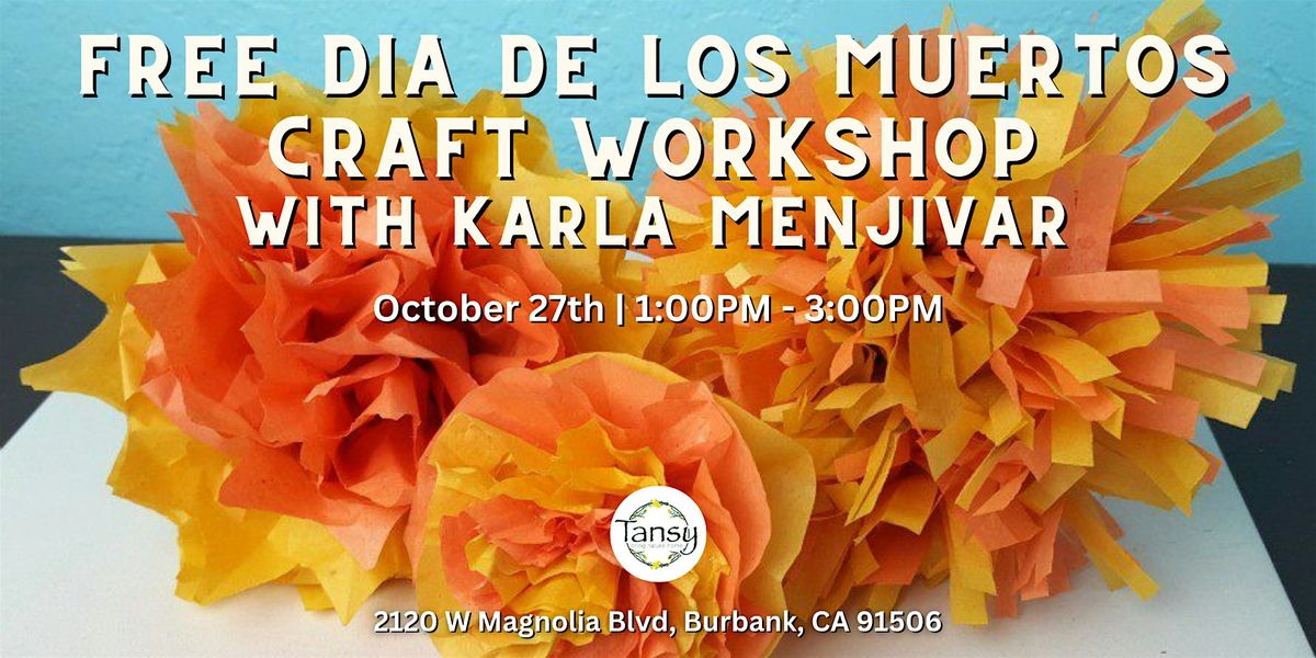 Free Dia De Los Muertos Craft Workshop with Karla Menjivar