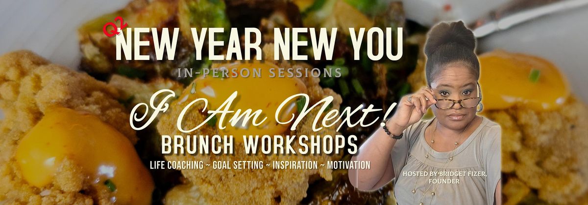 New Year New You Brunch Workshops - Q3