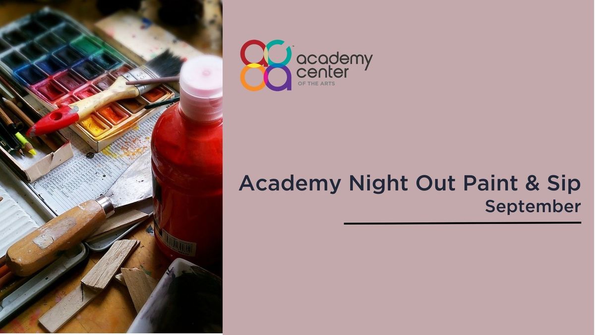 Academy Paint Night : Paint & Sip September