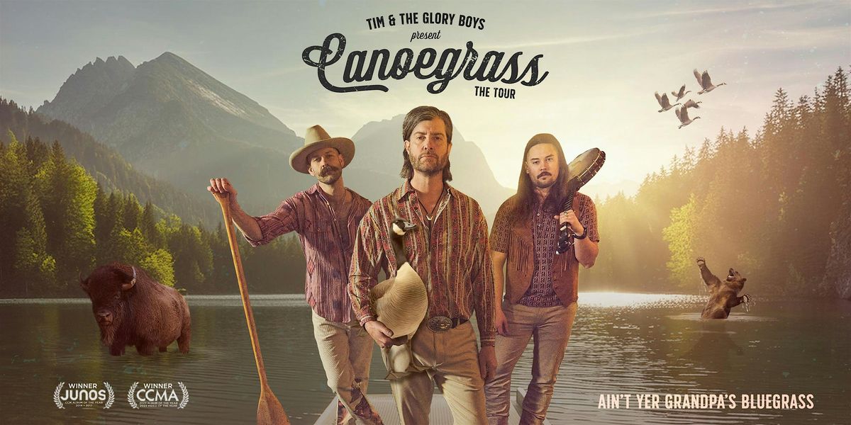 TIM & THE GLORY BOYS present CANOEGRASS: The Tour - Nanaimo, BC