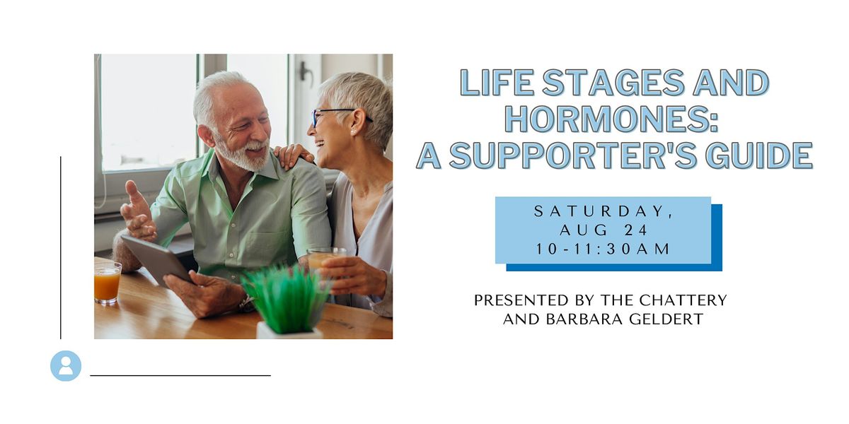 Life Stages and Hormones: A Supporter's Guide - IN-PERSON CLASS