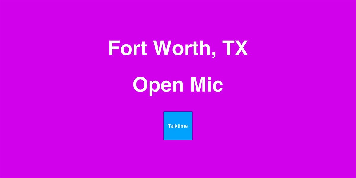 Open Mic - Fort Worth