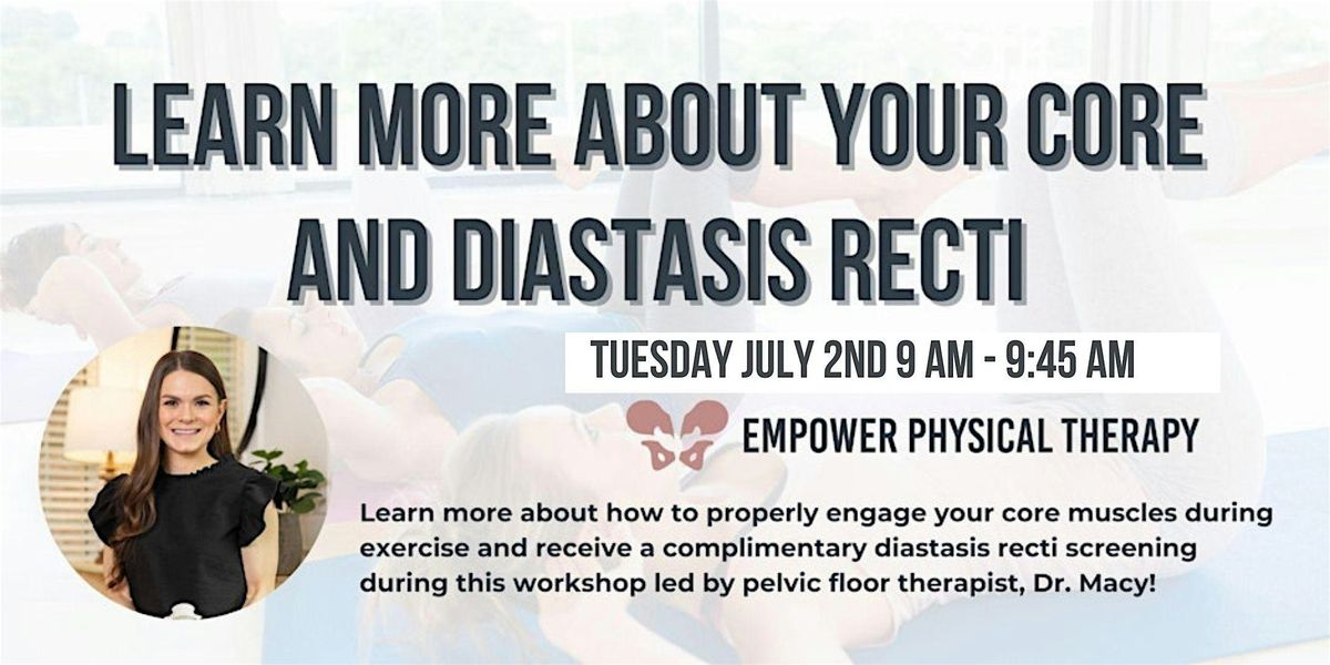 Learn More About Your Core And Diastasis Recti!