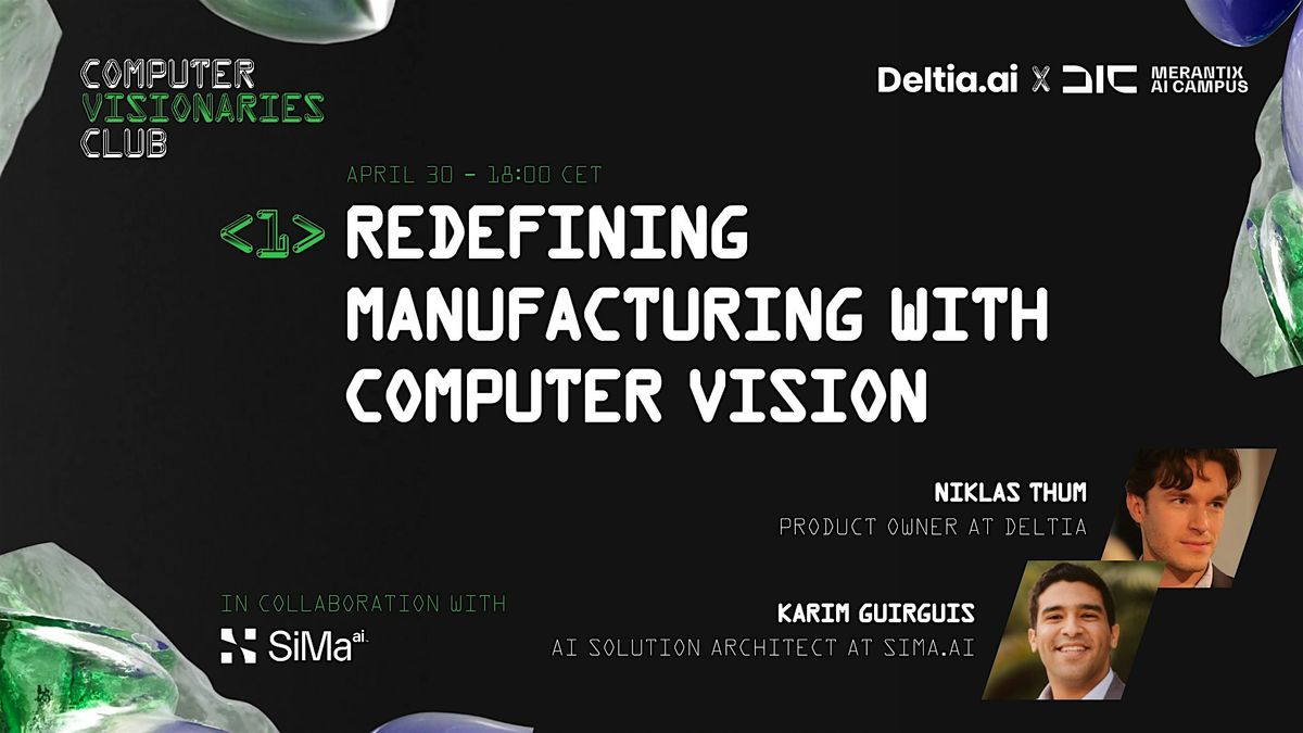 Computer Visionaries Club #1 - Redefining Manufacturing