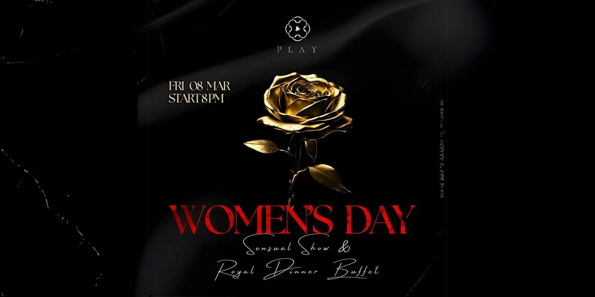 INTERNATIONAL WOMEN'S DAY @ PLAY CLUB MILANO - MARCH 8TH IN DOWNTOWN MILAN