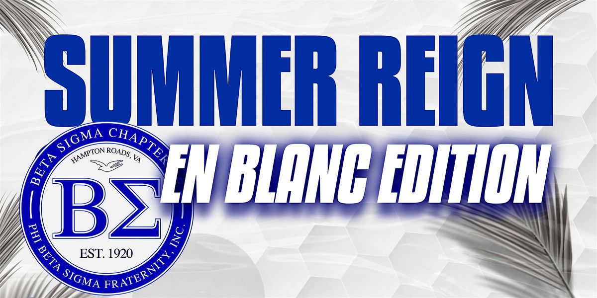 Summer Reign: En Blanc Edition