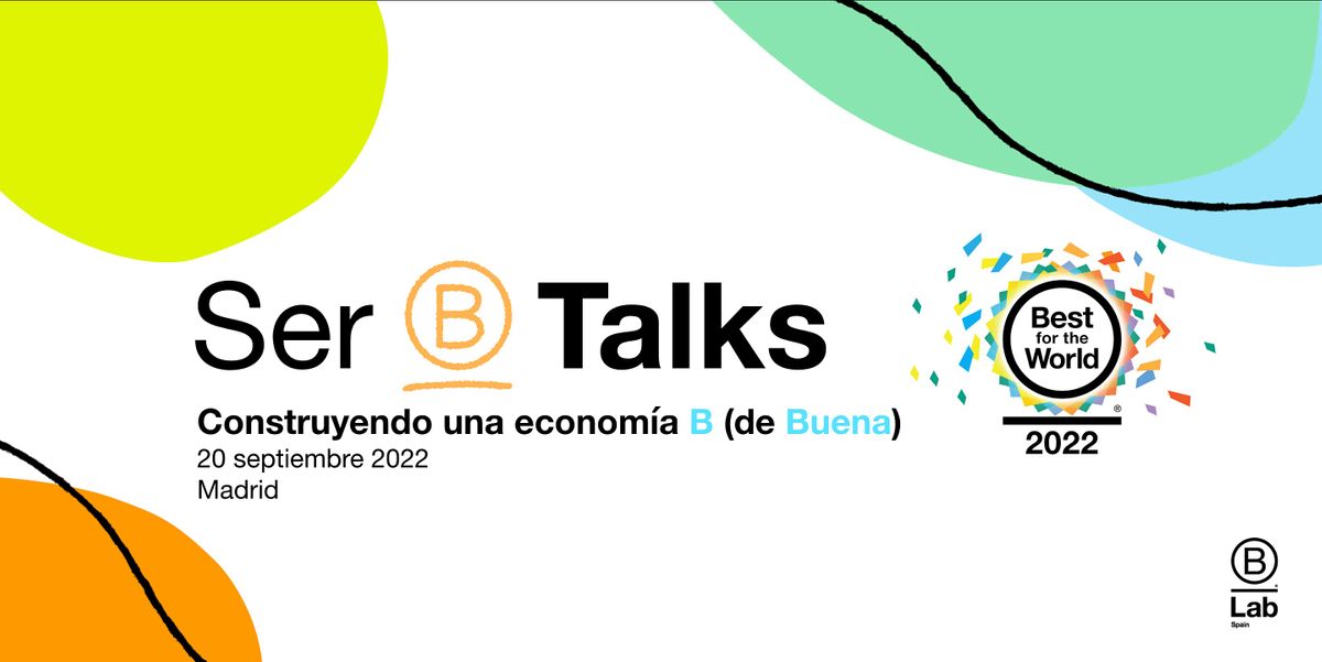 Ser B Talk - Reconocimiento a las empresas Best For The World 2022