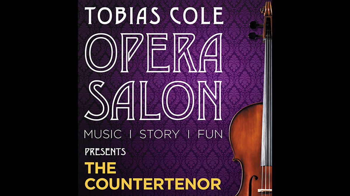 Tobias Cole Opera Salon Presents: The Countertenor