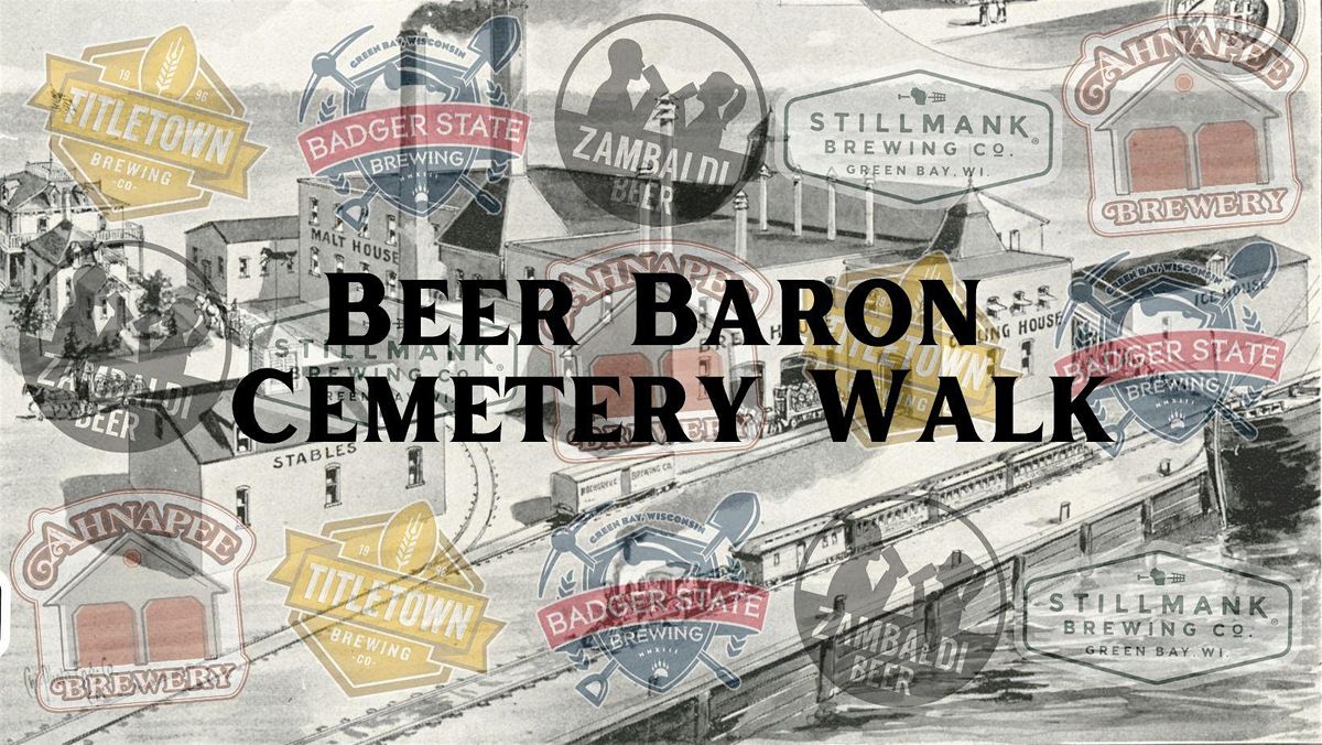 Beer Baron Cemetery Walks